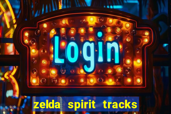 zelda spirit tracks rom pt br